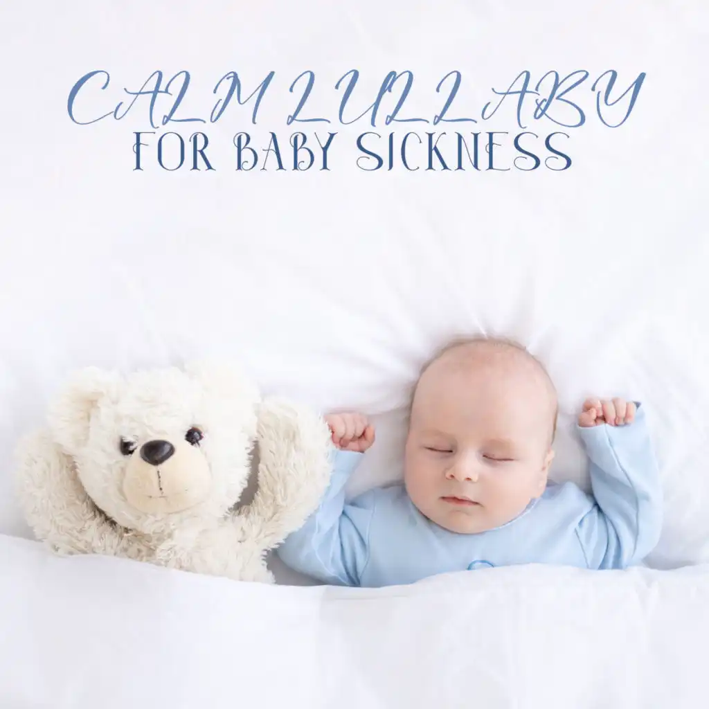 Calm Lullaby for Baby Sickness