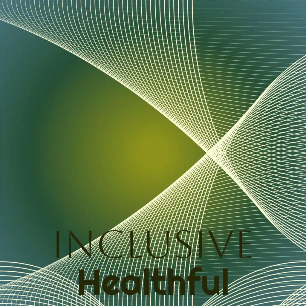 Inclusive Healthful