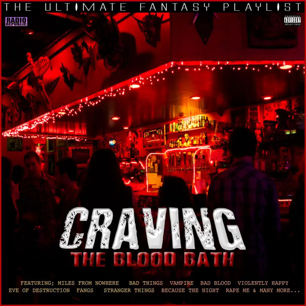 Craving The Blood Bath The Ultimate Fantasy Playlist