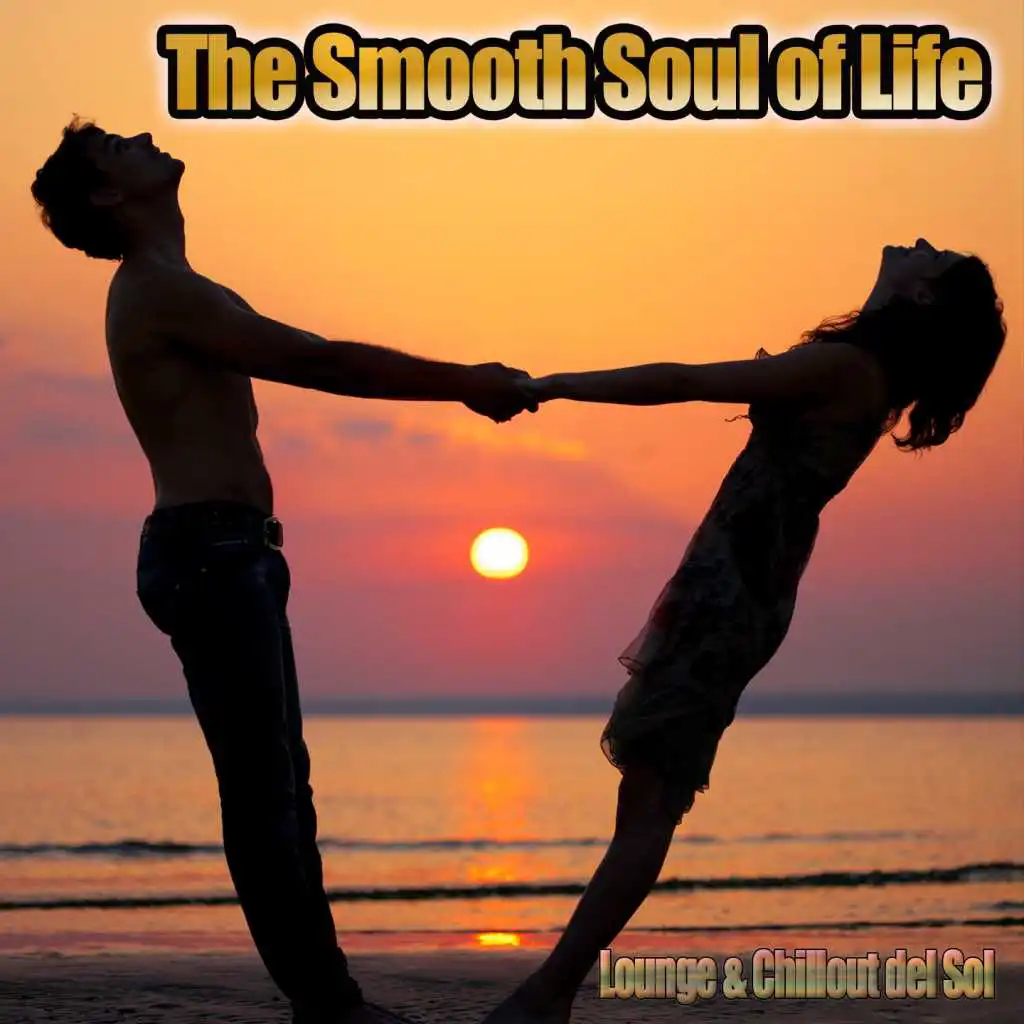 The Smooth Soul of Life (Guitar Del Mar Mix)