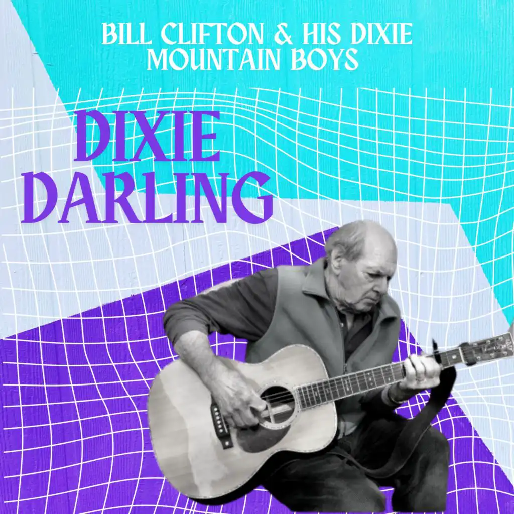 Dixie Darling - Bill Clifton & His Dixie Mountain Boys