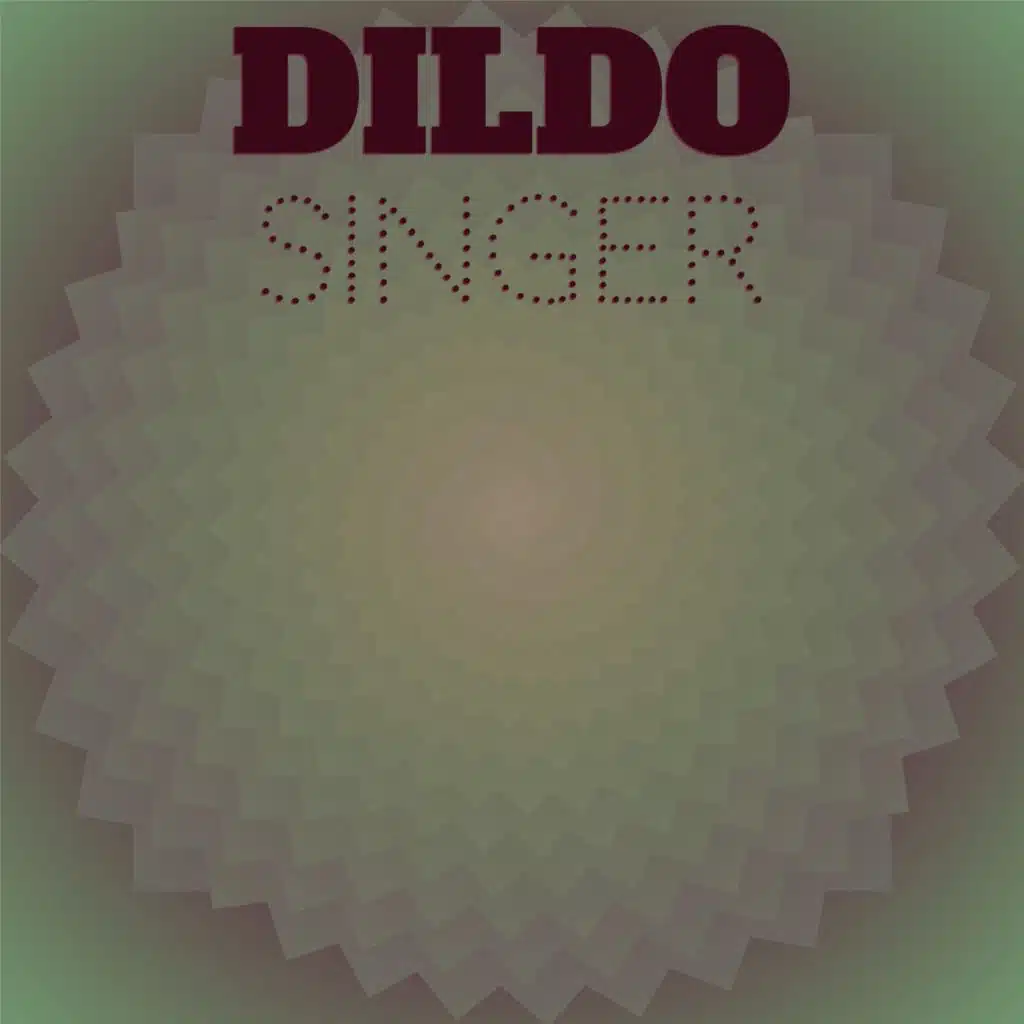 Dildo Singer