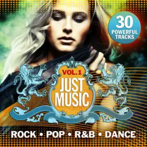 Just Music, Vol. 1 (Rock, Pop, RnB and Ultimate Dance Hits)