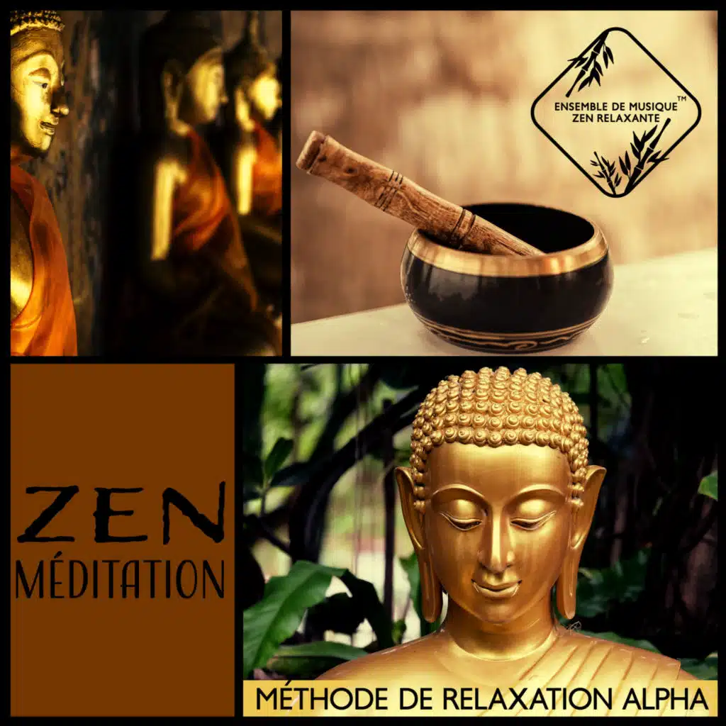 Zen méditation - Méthode de relaxation Alpha, Bols chantants tibétains et cloches tibétaines, La santé et du bien-être, Diminuer stress et angoisses (feat. Buddhist méditation académie)