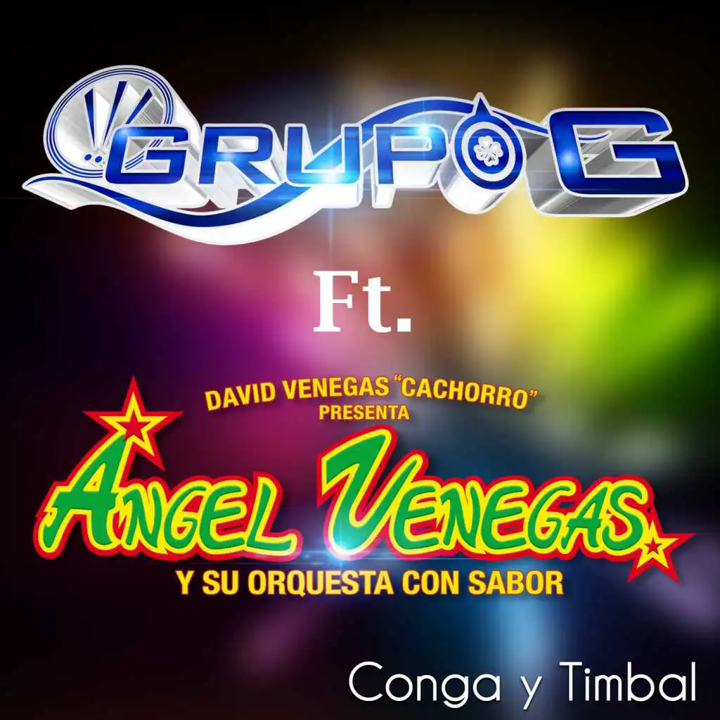 Conga y Timbal (David Venegas Cachorro Presenta a Grupo G) [feat. Ángel Venegas Y Su Orquesta Con Sabor]