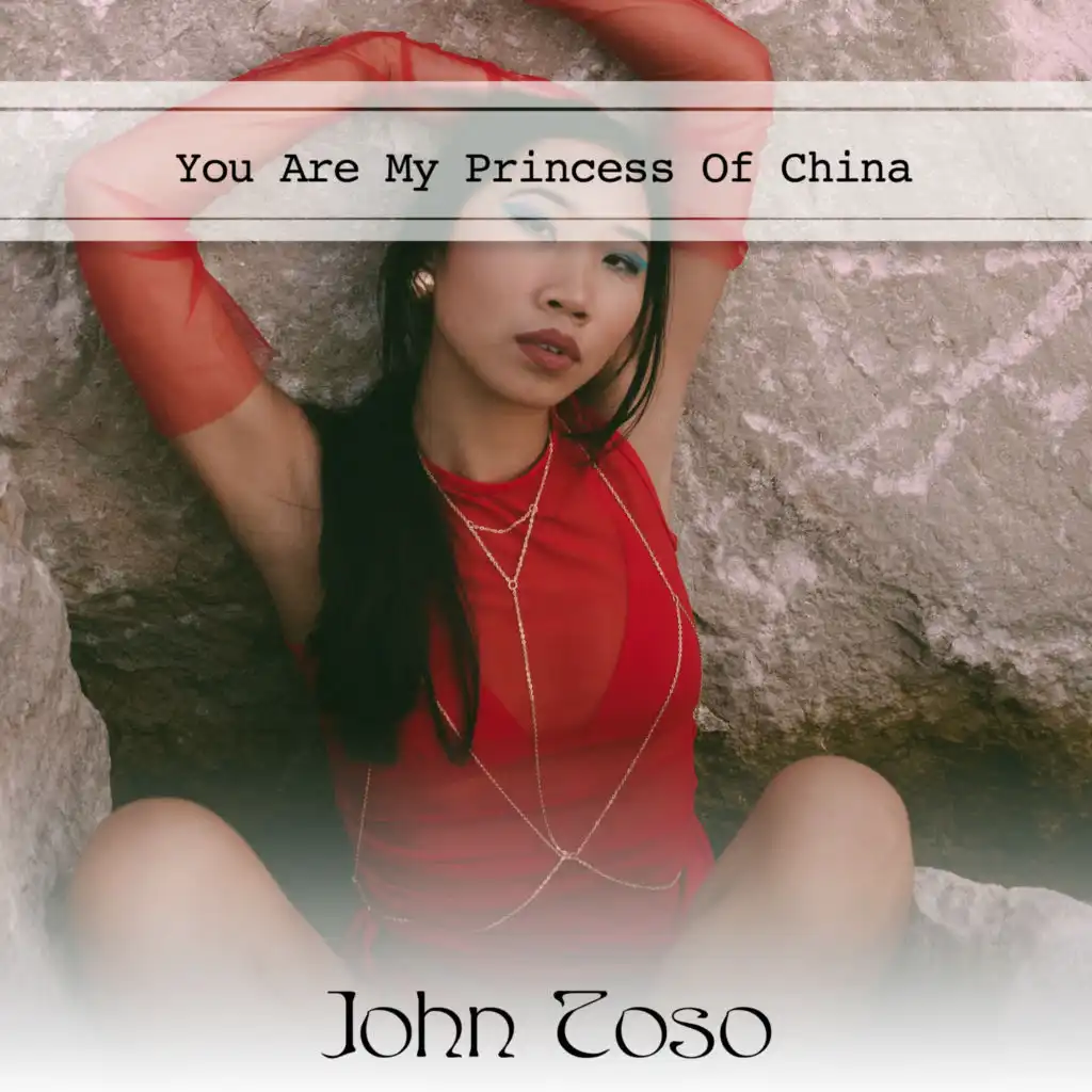 You Are My Princess Of China