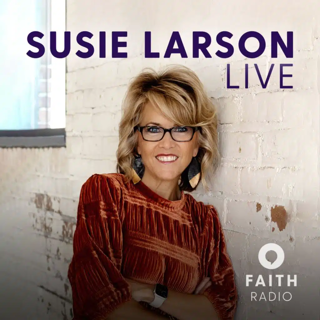 Susie Larson - Faith Radio