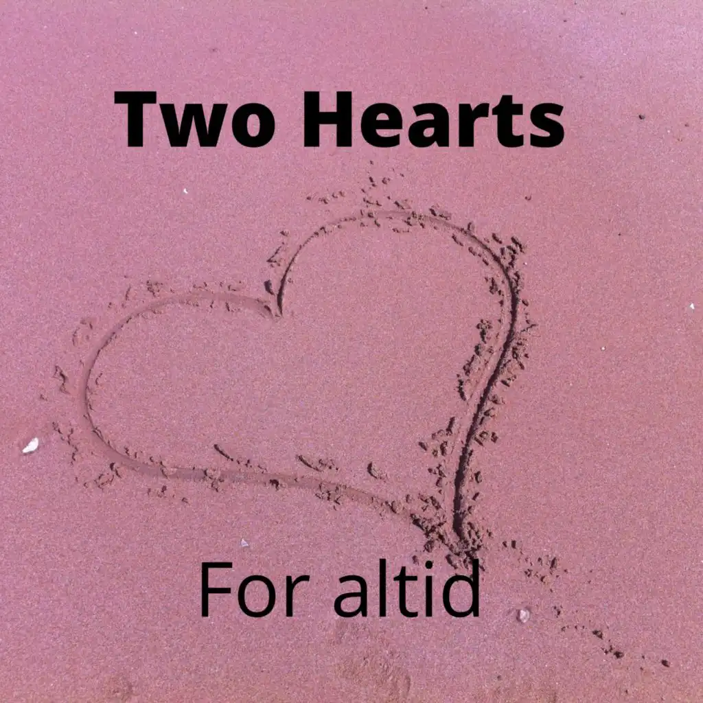 Two Hearts.