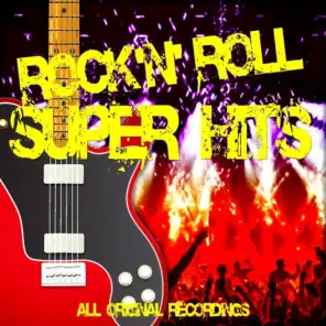 Rock 'n' Roll Super Hits (All Original Recordings)
