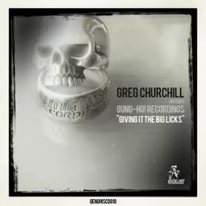 Greg Chrchill Presents: Gung-Ho! Recordings - Giving It the Big Licks