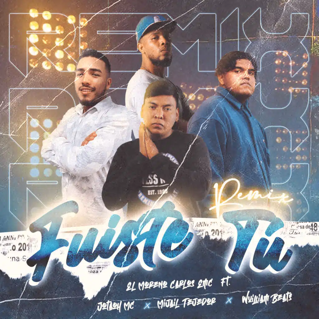 Fuiste Tú (Remix) [feat. Mijail Tejedor, Jotaoh MC & Wuilliam Beats]