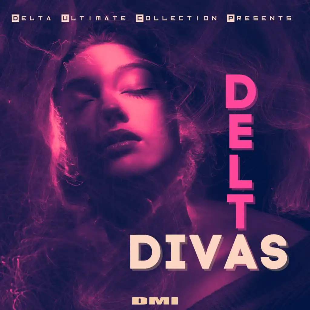 Delta Ultimate Collection Presents: Delta Divas