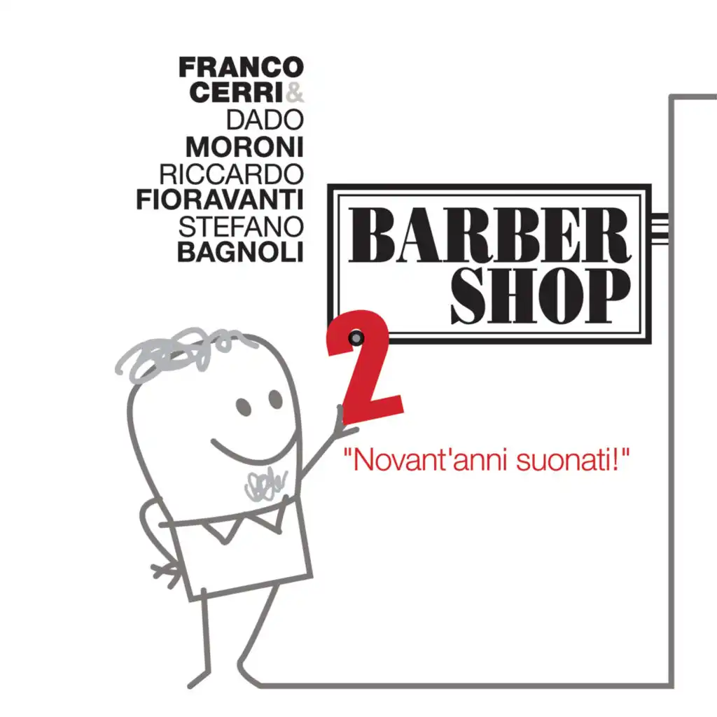 Barber Shop, Vol. 2 (Novant'anni suonati) [feat. Dado Moroni, Riccardo Fioravanti & Stefano Bagnoli]