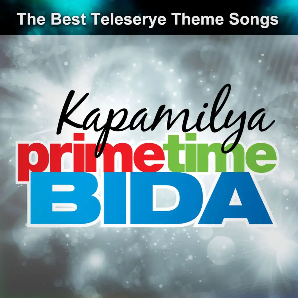 Kapamilya Primetime Bida (The Best Teleserye Theme Songs)