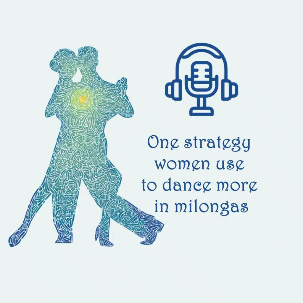 One strategy women use to dance more in milongas
