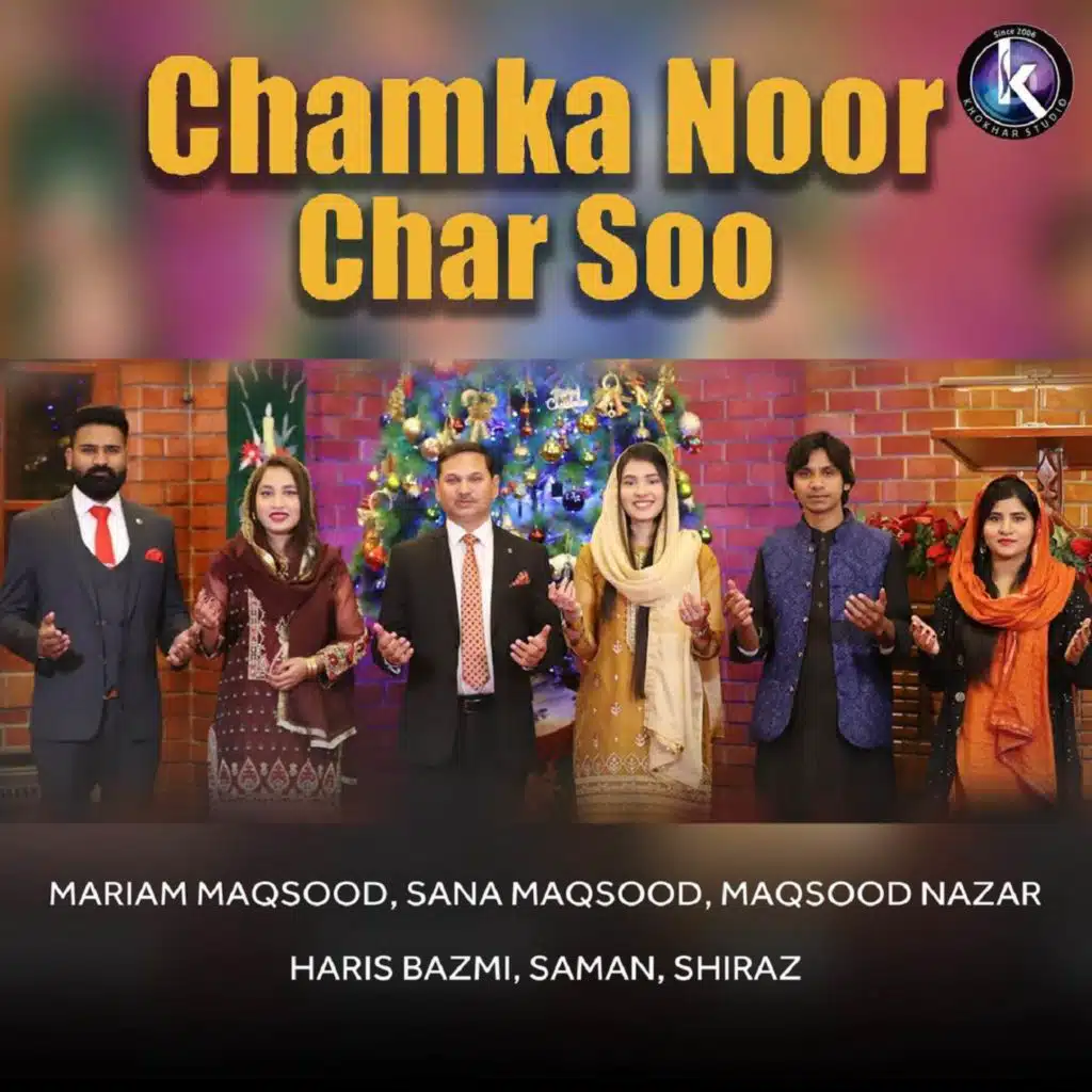 Chamka Noor Char Soo (feat. Shiraz, Saman & Haris Bazmi)