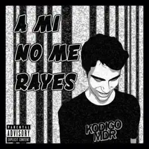 A Mí No Me Rayes (Remix)