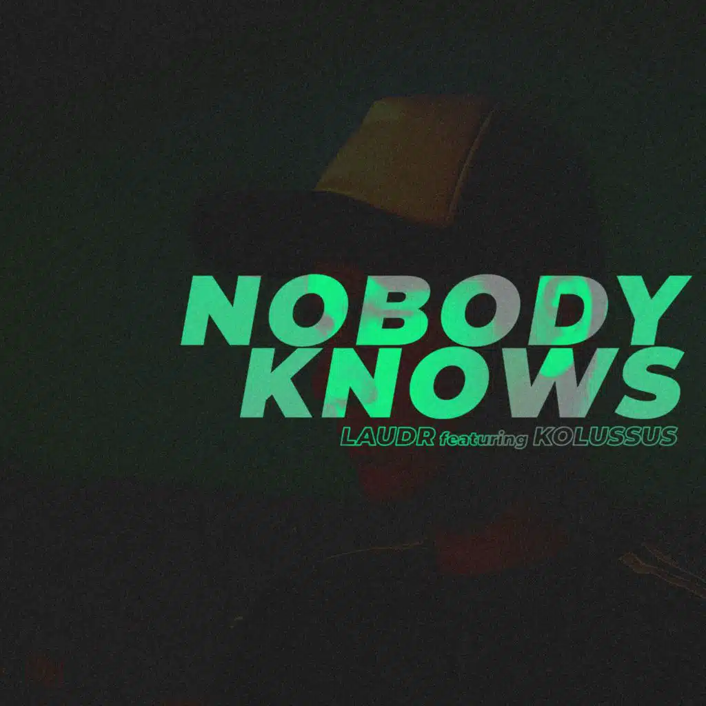 Nobody Knows (feat. Kolussus)