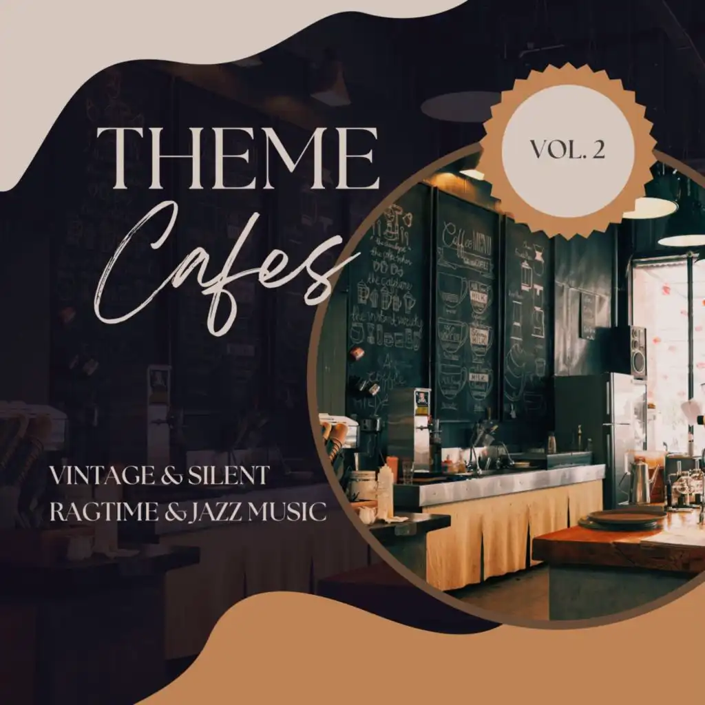 Theme Cafes - Vintage & Silent Ragtime & Jazz Music, Vol. 02