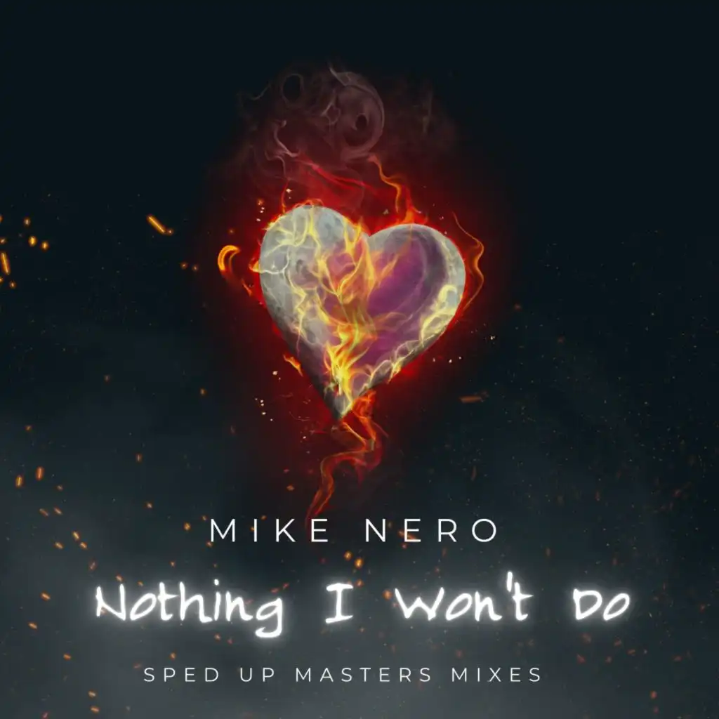 Nothing I Won't Do (Sped up Masters Mix)