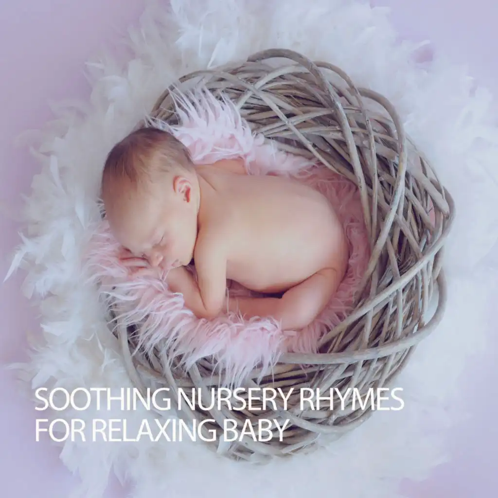Soothing Nursery Rhymes For Relaxing Baby