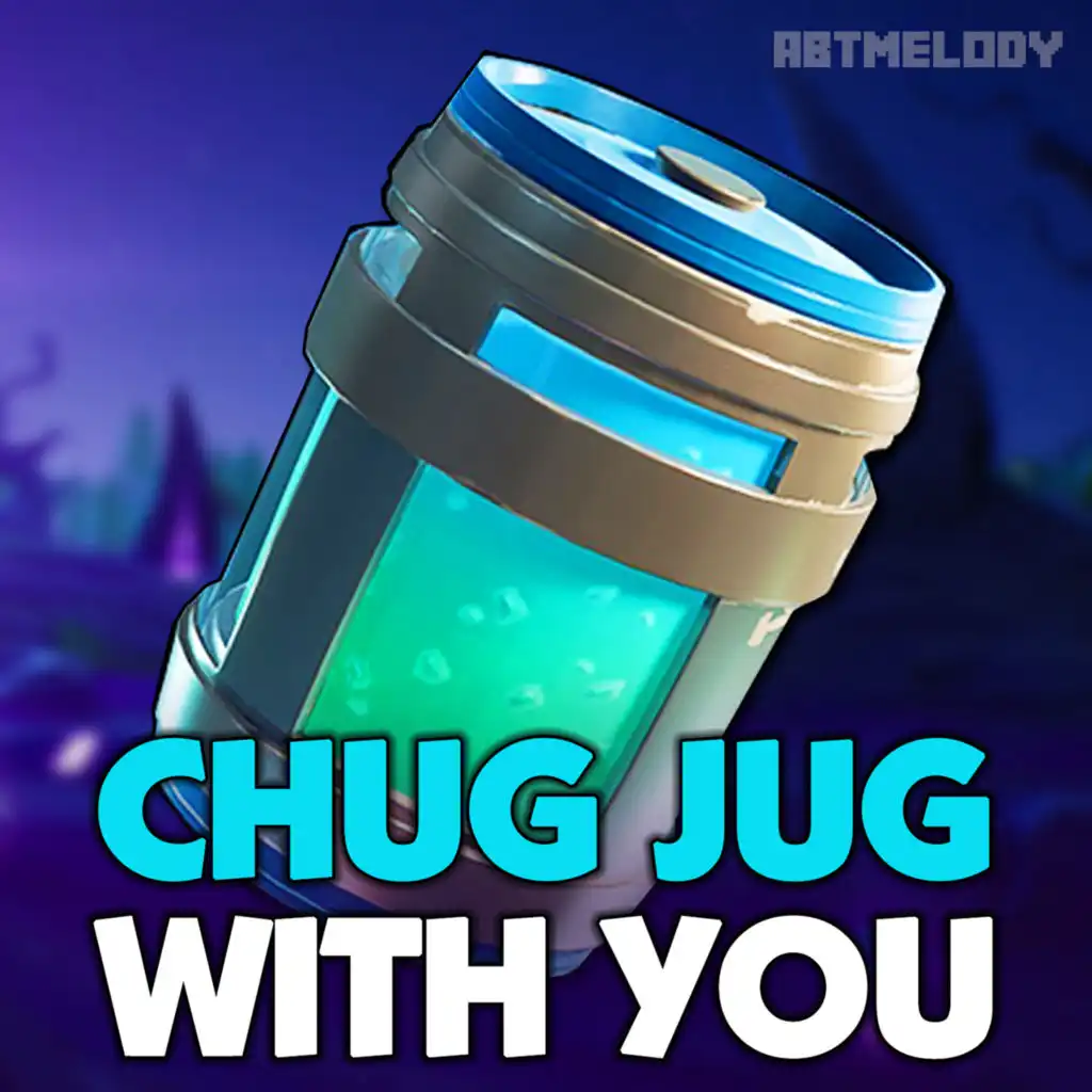 Chug Jug With You