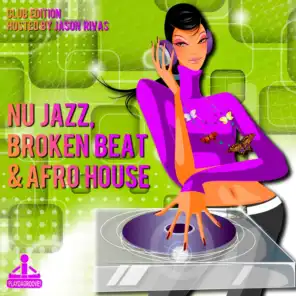 Nu Jazz, Broken Beat & Afro House (Club Edition)