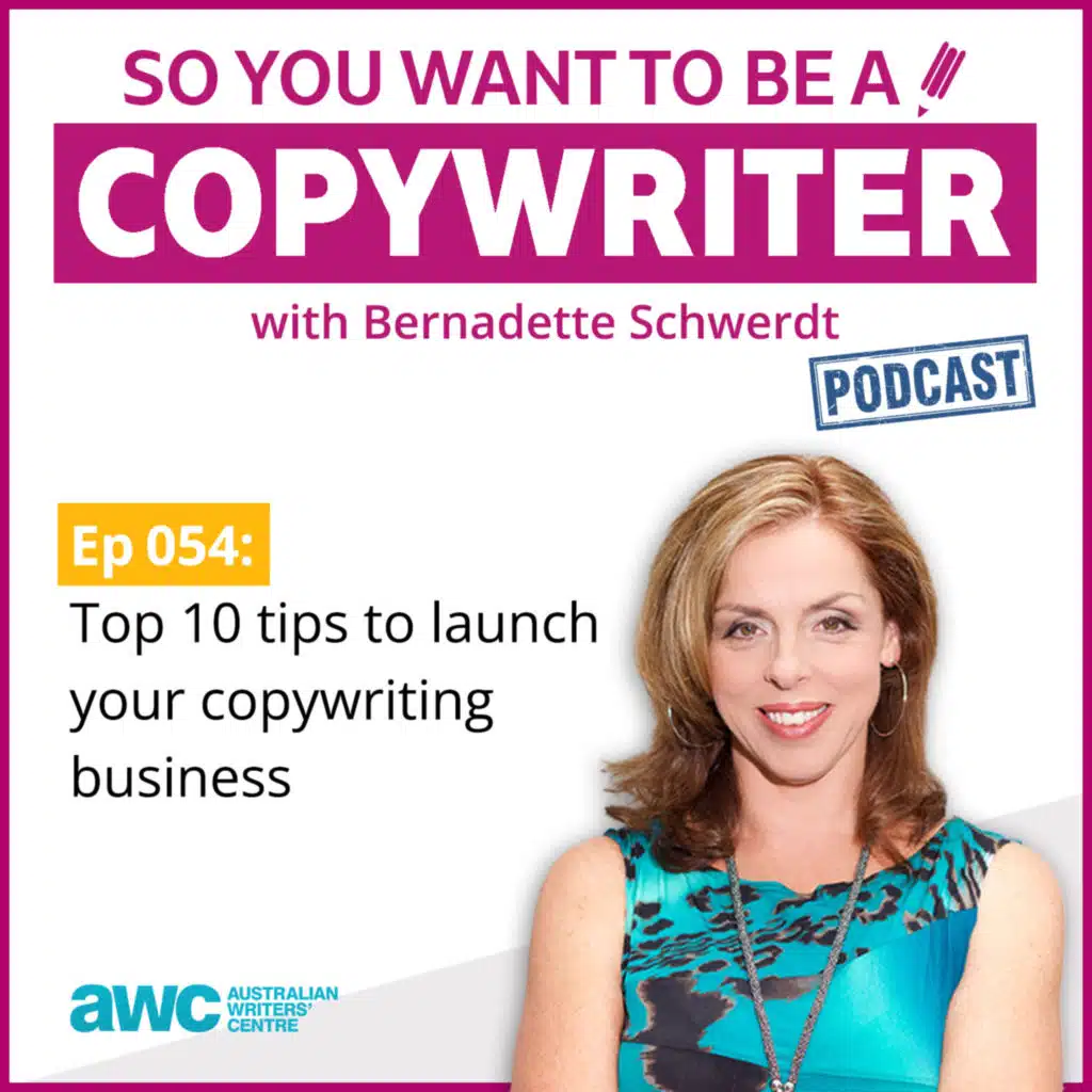COPYWRITER 054: Top 10 tips to launch your copywriting business