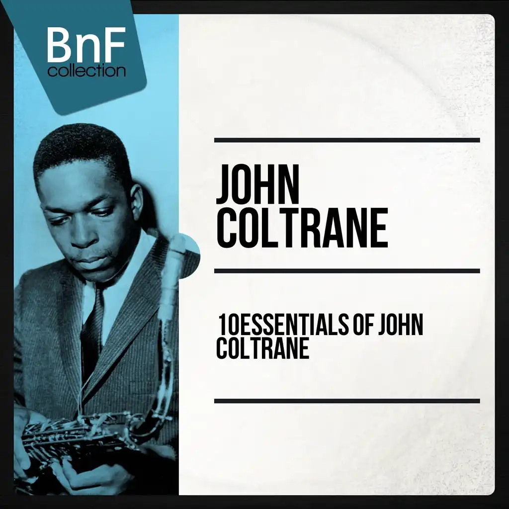10 Essentials of John Coltrane