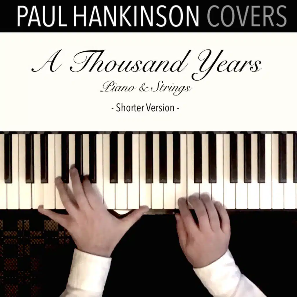 A Thousand Years (Piano & Strings Shorter Version)