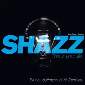 This Is Your Life (Bruno Kauffmann 2015 Dub Mix) [ft. Nancy Danino]