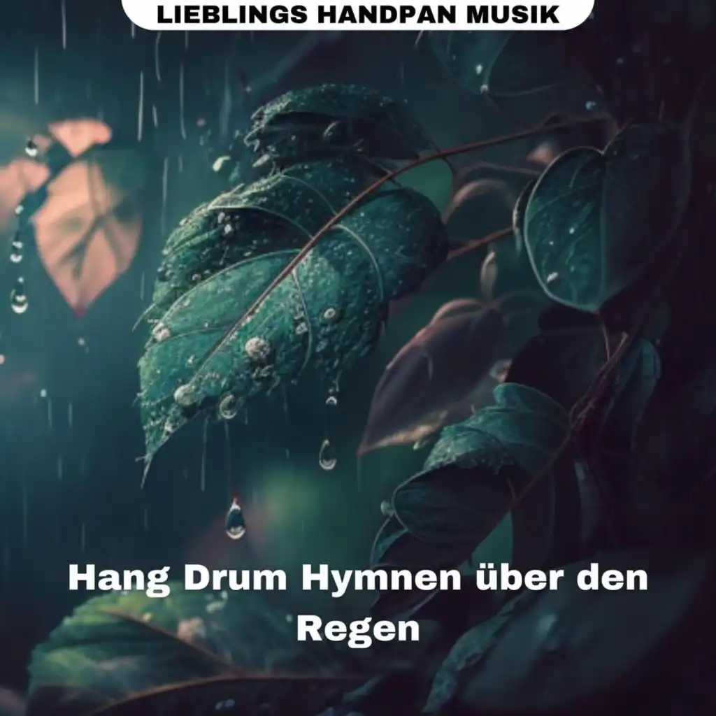 Hang Drum Hymnen über den Regen