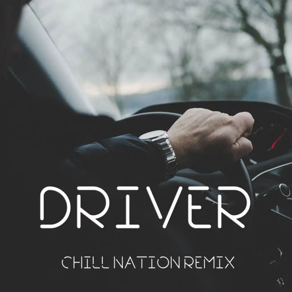 Driver (Chill Nation Remix)