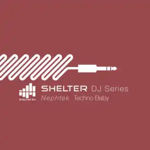 Shelter 54 DJ Series Techno Baby