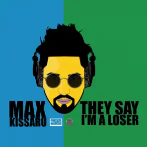 They Say I'm a Loser