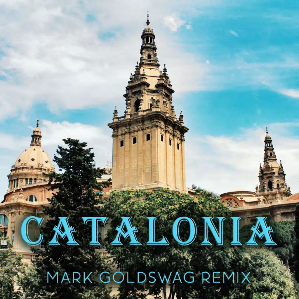 Catalonia (Mark Goldswag Remix)