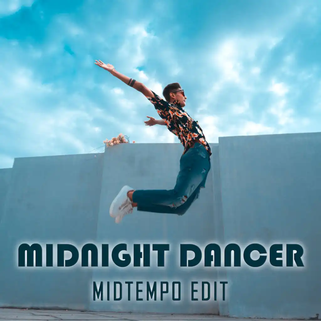 Midnight Dancer (Midtempo edit)