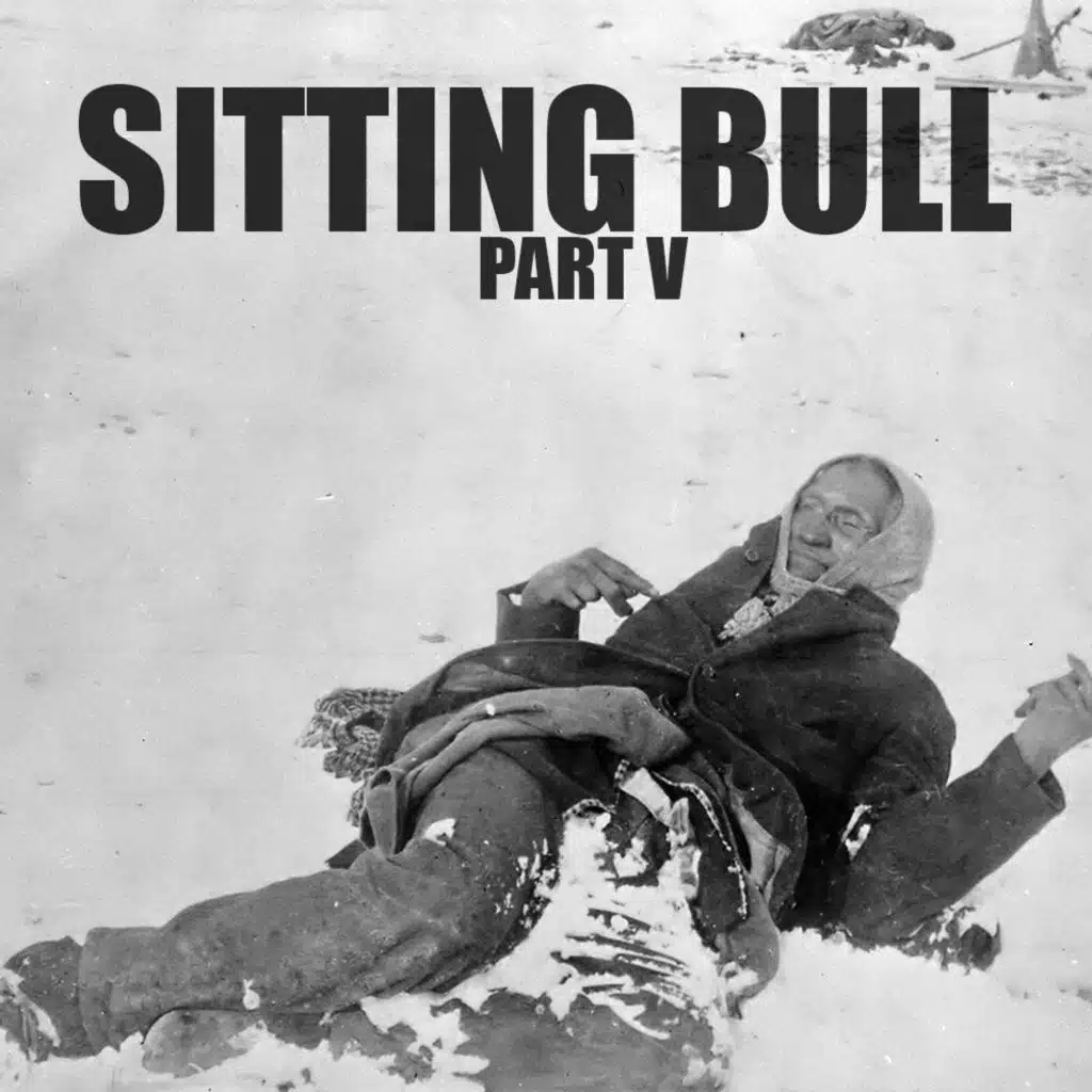 [RERUN] EPISODE 58 Sitting Bull: Wounded Knee (Part 5)