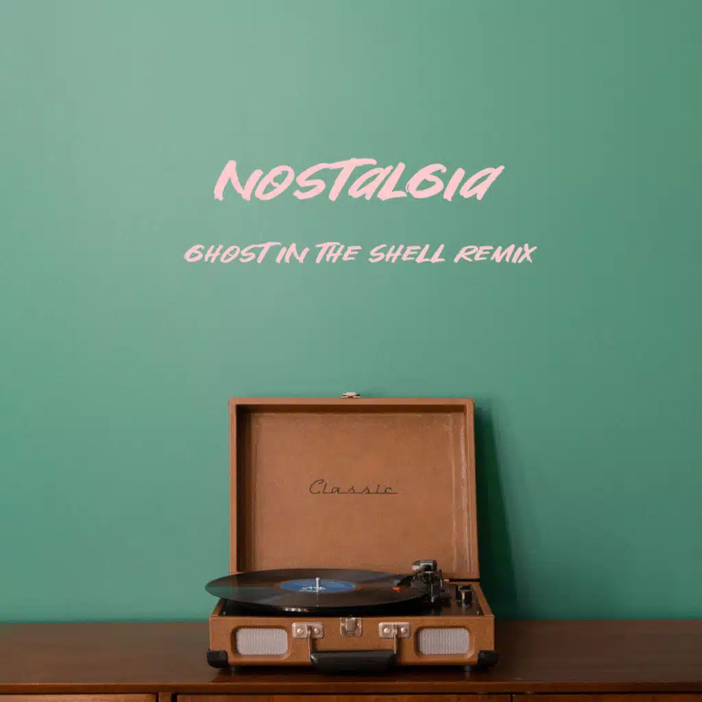 Nostalgia (Ghost in the Shell Remix)