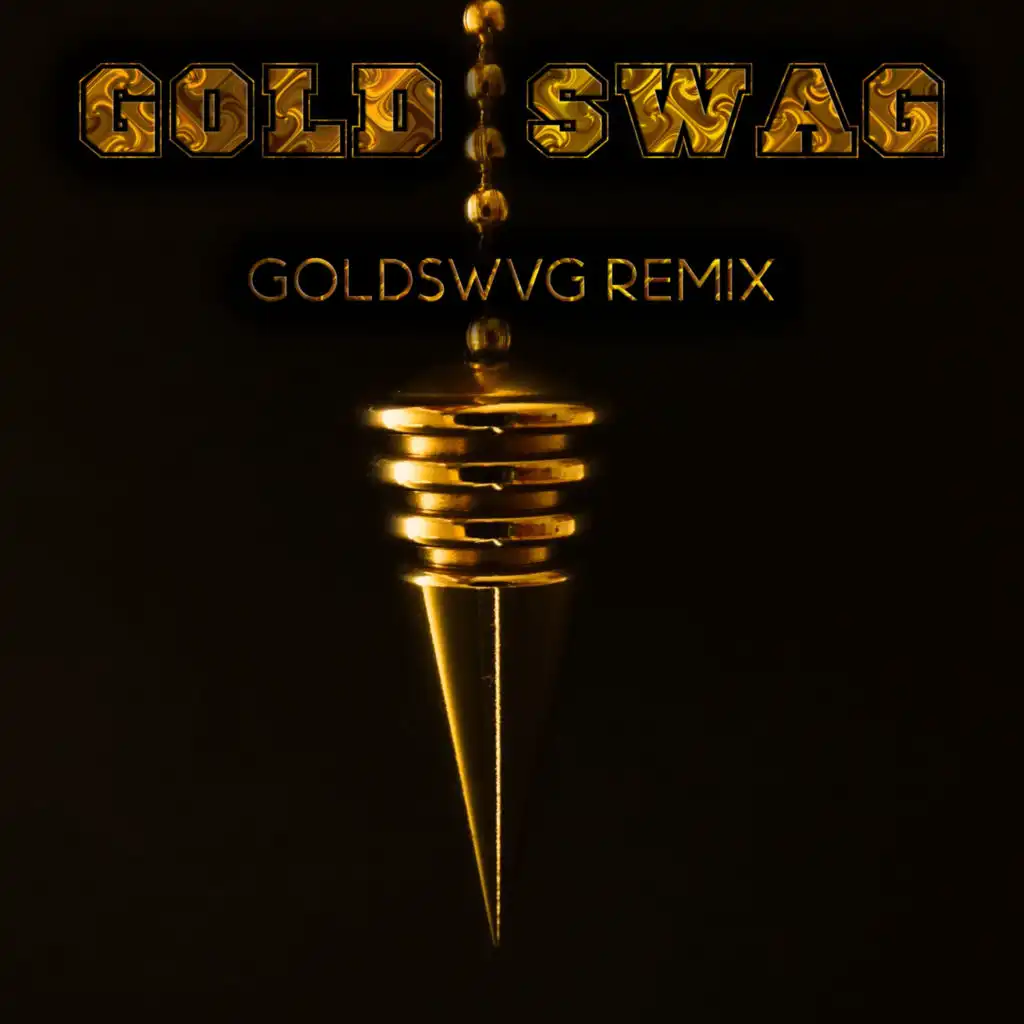 GOLD SWAG (GOLDSWVG Remix)