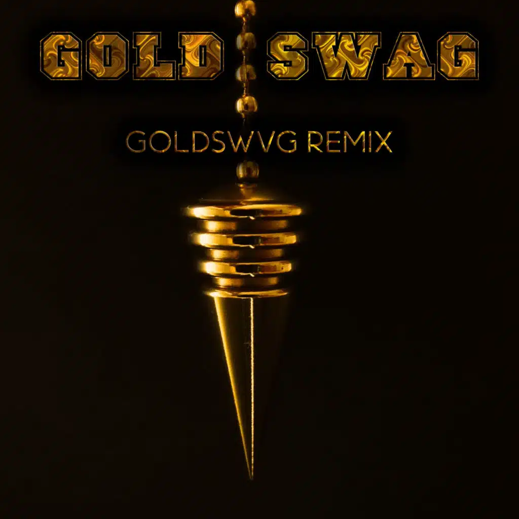 GOLD SWAG (GOLDSWVG Remix)