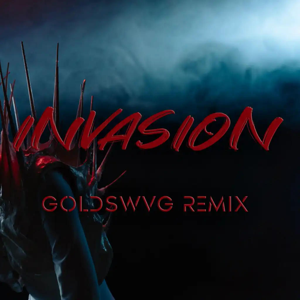 Invasion (GOLDSWVG Remix)