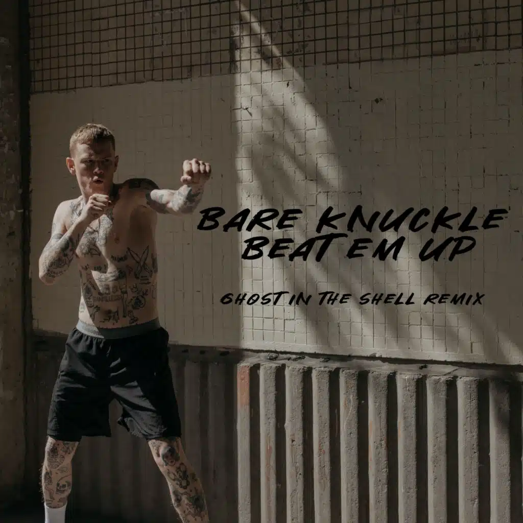 Bare Knuckle Beat Em Up (Ghost in the Shell Remix)