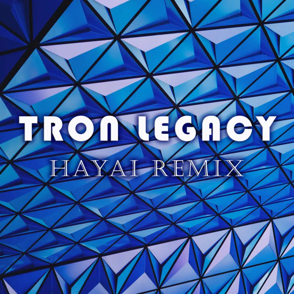 Tron Legacy (Hayai Remix)
