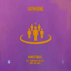 Gathering (feat. Thumpz416ix & DIE-REK)