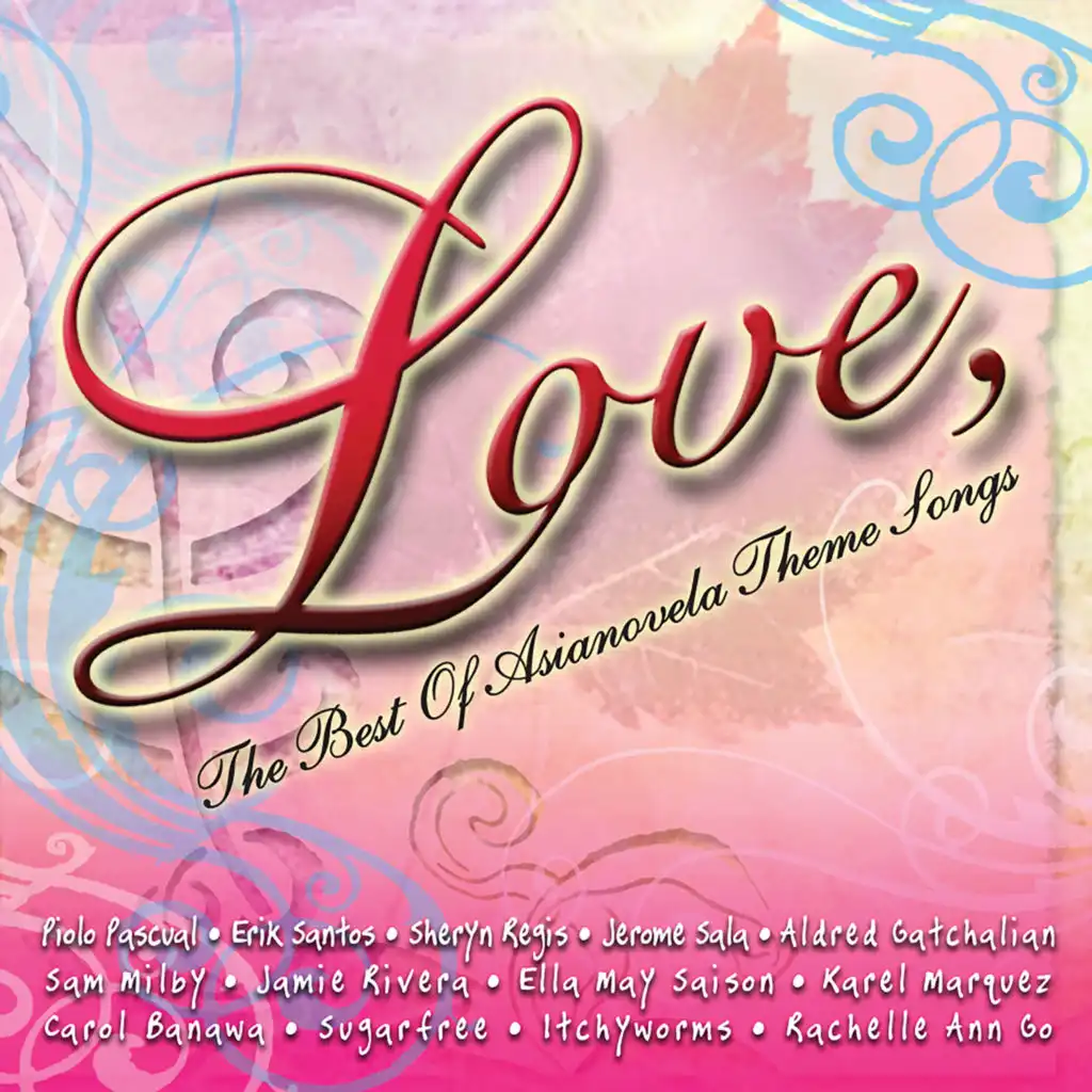 Love, the Best Of Asianovela Themes Songs