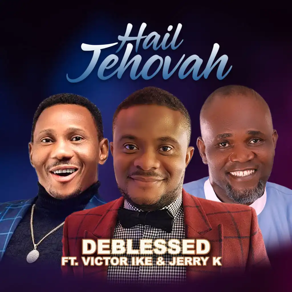 HAIL JEHOVAH (feat. Victor Ike & Jerry k)