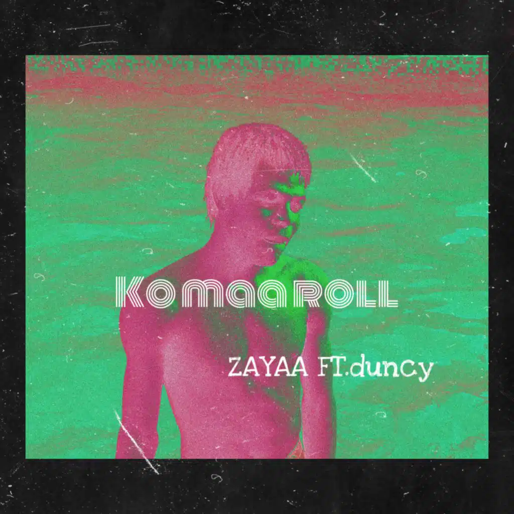 Ko Maa Roll (feat. Duncy)