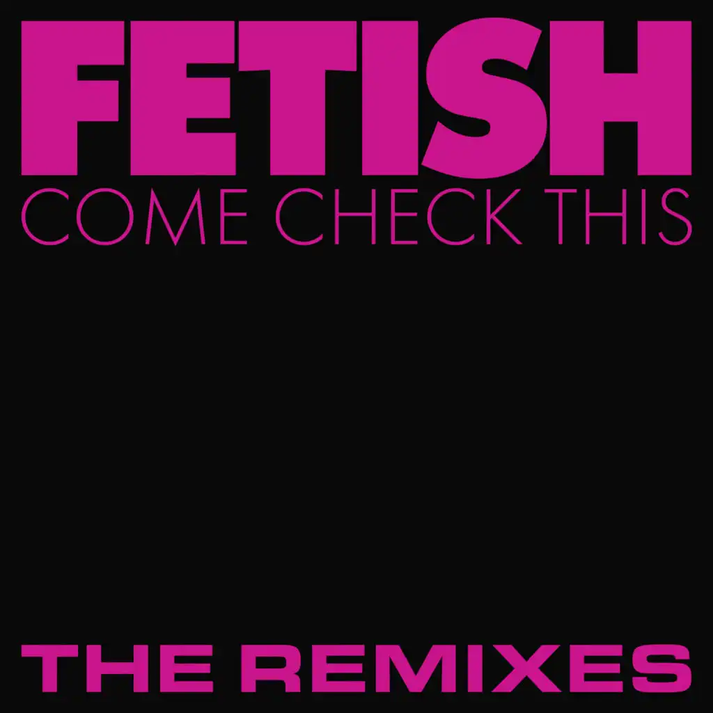 Come Check This (The Remixes)