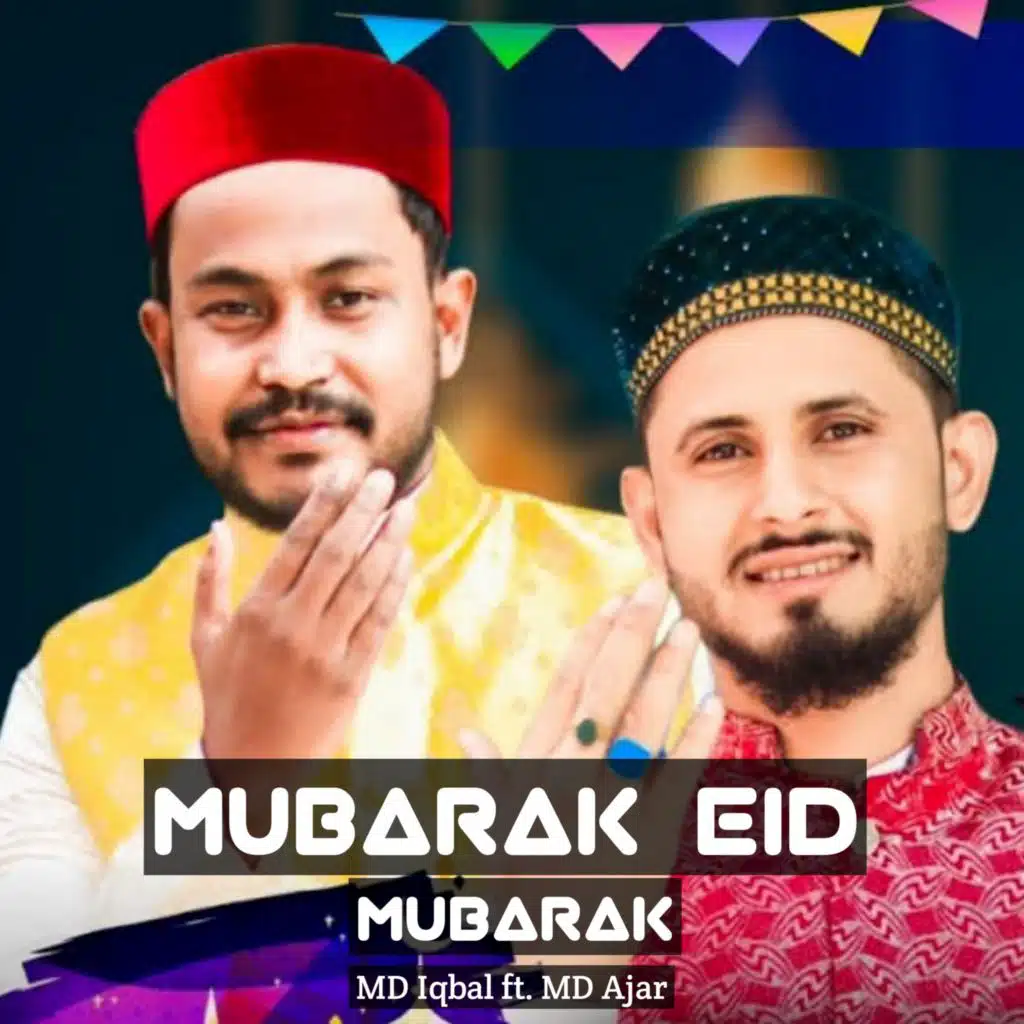 Mubarak Eid Mubarak (feat. Md Ajar)
